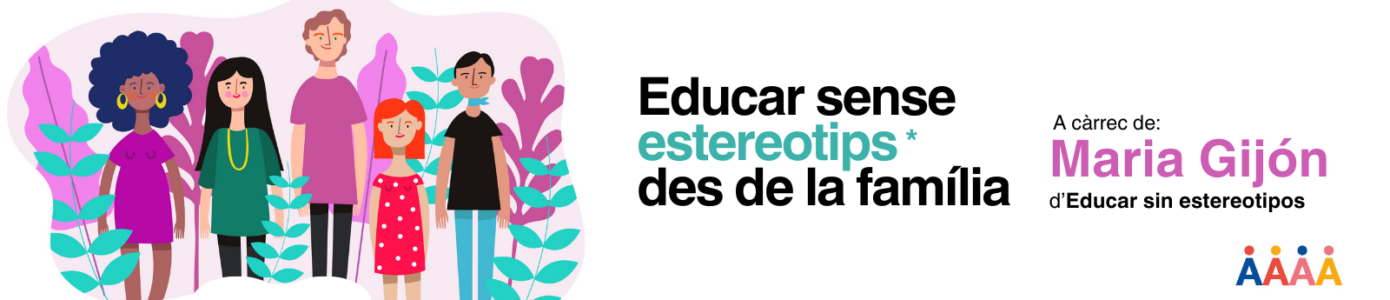 Xerrada educar sense estereotips des de la família